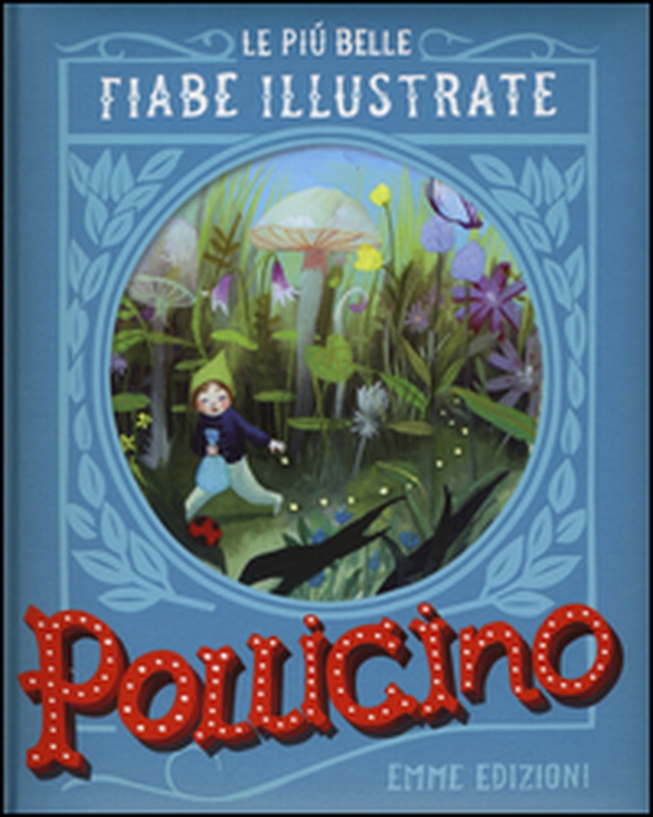 Pollicino. Le più belle fiabe illustrate - Librerie.coop Pollicino. Le più belle fiabe illustrate - Librerie.coop