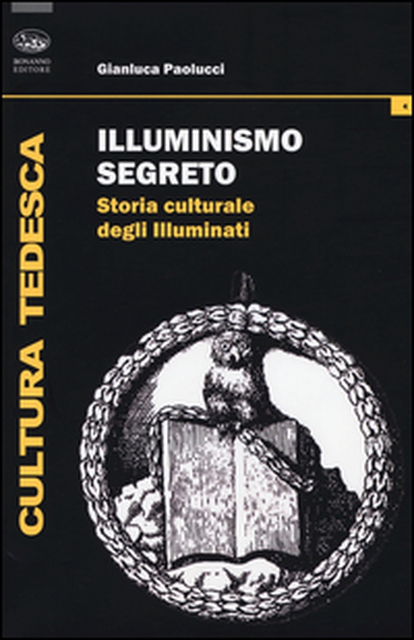 Illuminismo segreto. Storia culturale degli illuminati - Librerie.coop Illuminismo segreto. Storia culturale degli illuminati - Librerie.coop