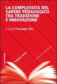 La complessità del sapere pedagogico tra tradizione e innovazione - Librerie.coop