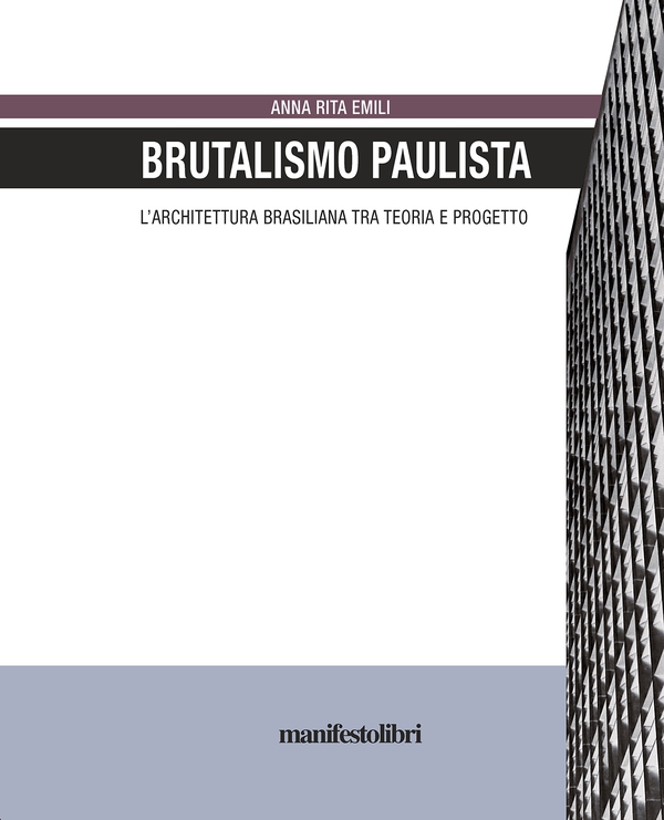 Brutalismo Paulista - Librerie.coop Brutalismo Paulista - Librerie.coop