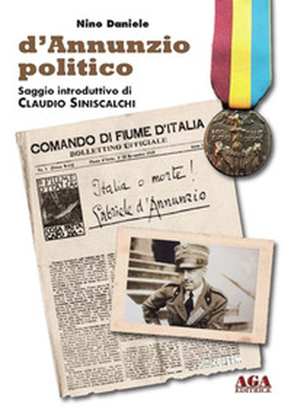 D'Annunzio politico. Nell'impresa fiumana - Librerie.coop D'Annunzio politico. Nell'impresa fiumana - Librerie.coop