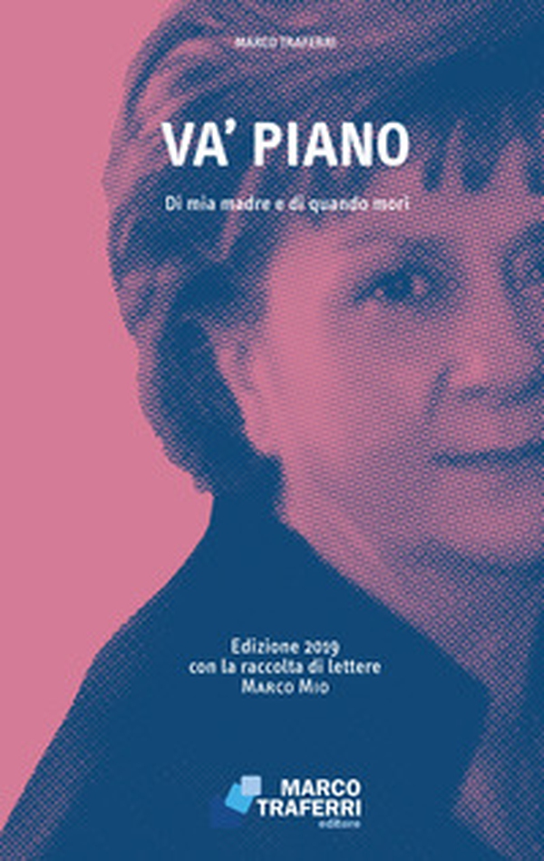 Va' piano. Di mia madre e di quando morì - Librerie.coop Va' piano. Di mia madre e di quando morì - Librerie.coop