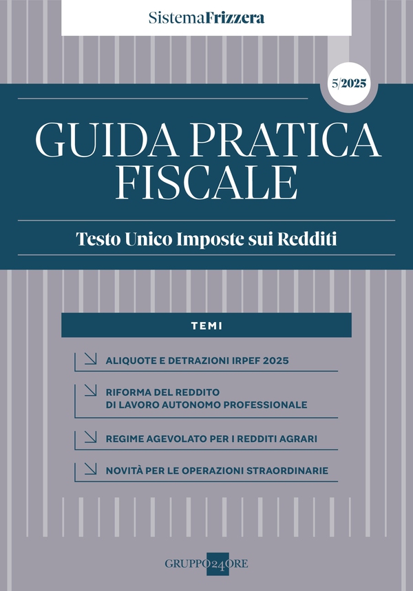Guida Pratica Fiscale - TESTO UNICO IMPOSTE SUI REDDITI 2025 – Sistema Frizzera - Librerie.coop Guida Pratica Fiscale - TESTO UNICO IMPOSTE SUI REDDITI 2025 – Sistema Frizzera - Librerie.coop