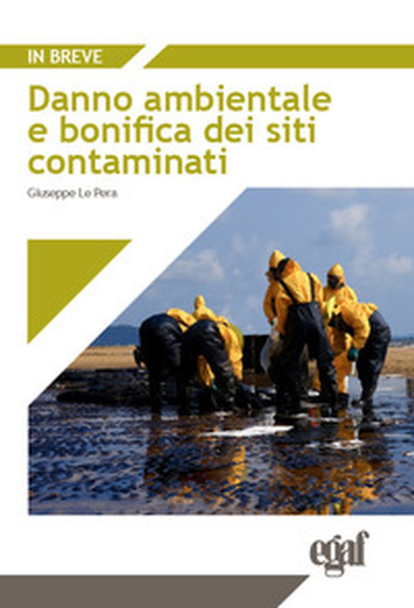 Danno ambientale e bonifica dei siti contaminati - Librerie.coop Danno ambientale e bonifica dei siti contaminati - Librerie.coop