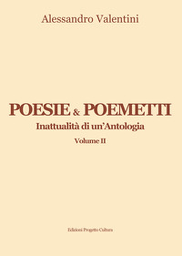 Poesie & poemetti. Inattualità di un'antologia - Vol. 2 - Librerie.coop Poesie & poemetti. Inattualità di un'antologia - Vol. 2 - Librerie.coop