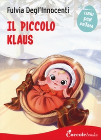 Il piccolo Klaus - Librerie.coop Il piccolo Klaus - Librerie.coop