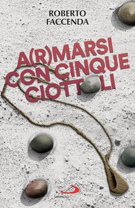A(r)marsi con cinque ciottoli - Librerie.coop