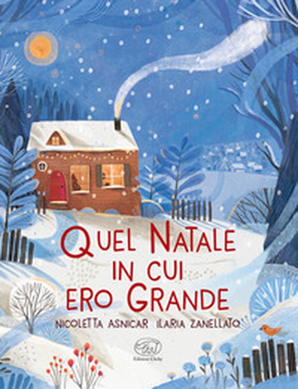 Quel Natale in cui ero grande - Librerie.coop Quel Natale in cui ero grande - Librerie.coop