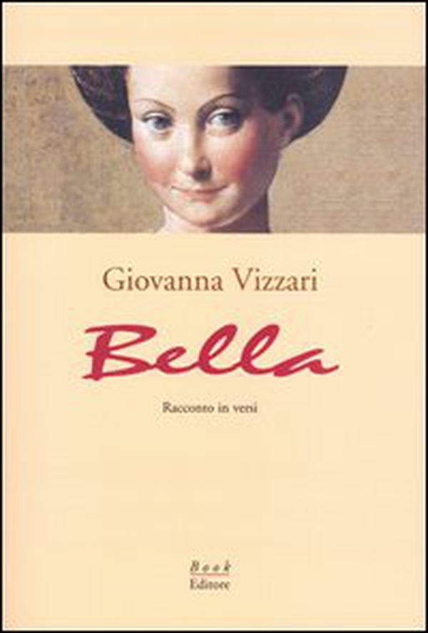Bella. Racconto in versi - Librerie.coop Bella. Racconto in versi - Librerie.coop
