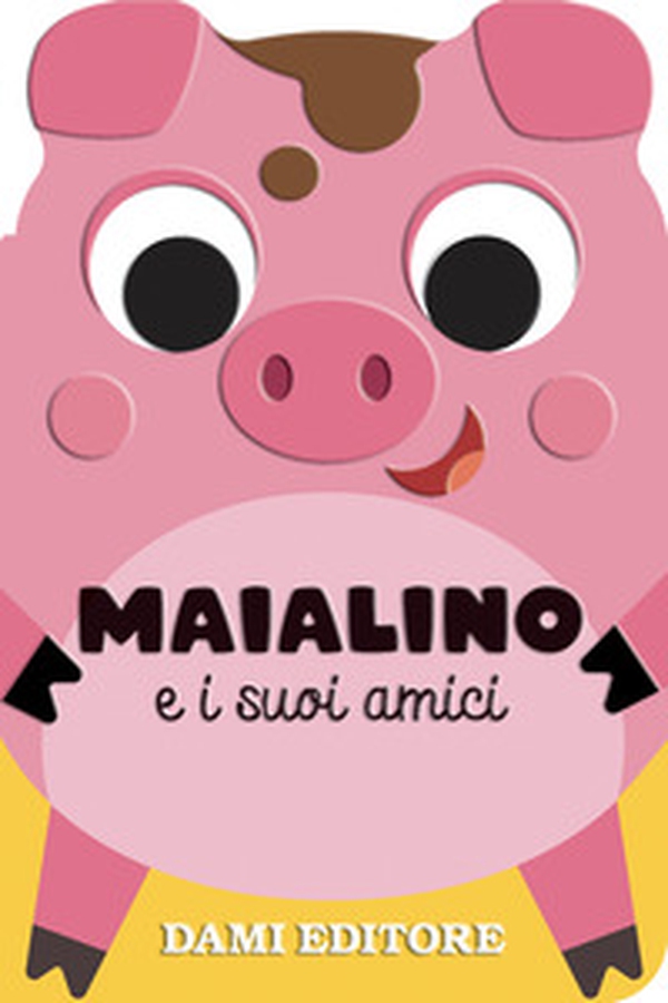Maialino e i suoi amici - Librerie.coop Maialino e i suoi amici - Librerie.coop