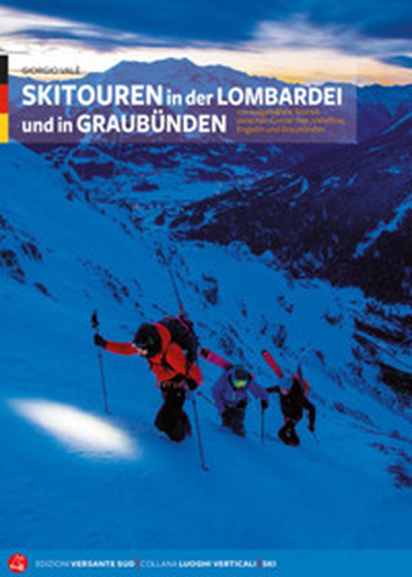 Skitouren in der Lombardei und in Graubünden. 110 Ausgewählte Touren zwischen Comer See, Valtellina, Engadin und Graubünden - Librerie.coop Skitouren in der Lombardei und in Graubünden. 110 Ausgewählte Touren zwischen Comer See, Valtellina, Engadin und Graubünden - Librerie.coop