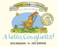 A letto, Coniglietta! - Librerie.coop A letto, Coniglietta! - Librerie.coop