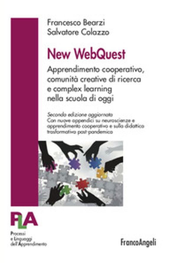 New WebQuest. Apprendimento cooperativo, comunità creative di ricerca e complex learning nella scuola di oggi - Librerie.coop New WebQuest. Apprendimento cooperativo, comunità creative di ricerca e complex learning nella scuola di oggi - Librerie.coop
