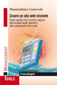 Creare un sito web vincente. Tutto quello che vi serve sapere: dall'analisi degli obiettivi alla valutazione dei costi - Librerie.coop
