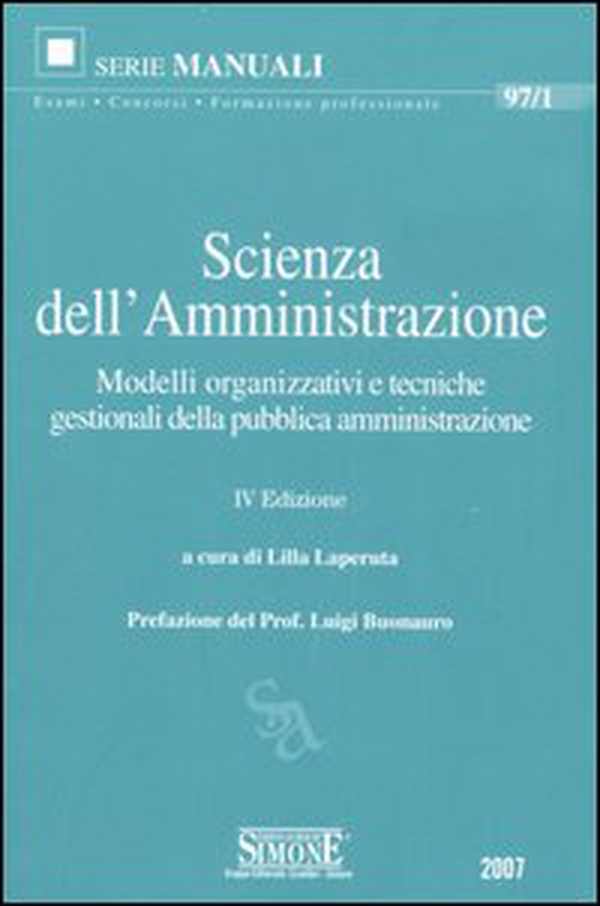 Scienza dell'amministrazione. Modelli organizzativi e tecniche gestionali della pubblica amministrazione - Librerie.coop Scienza dell'amministrazione. Modelli organizzativi e tecniche gestionali della pubblica amministrazione - Librerie.coop