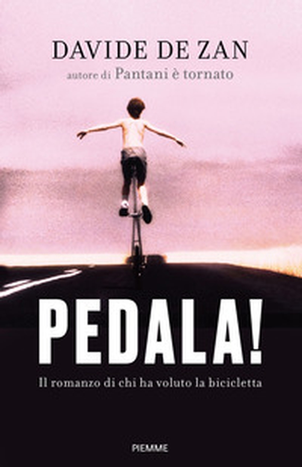 Pedala! Il romanzo di chi ha voluto la bicicletta - Librerie.coop Pedala! Il romanzo di chi ha voluto la bicicletta - Librerie.coop