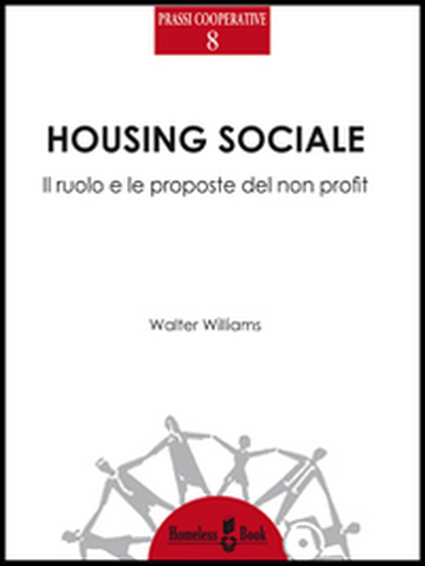 Housing sociale. Il ruolo e le proposte del non profit - Librerie.coop Housing sociale. Il ruolo e le proposte del non profit - Librerie.coop