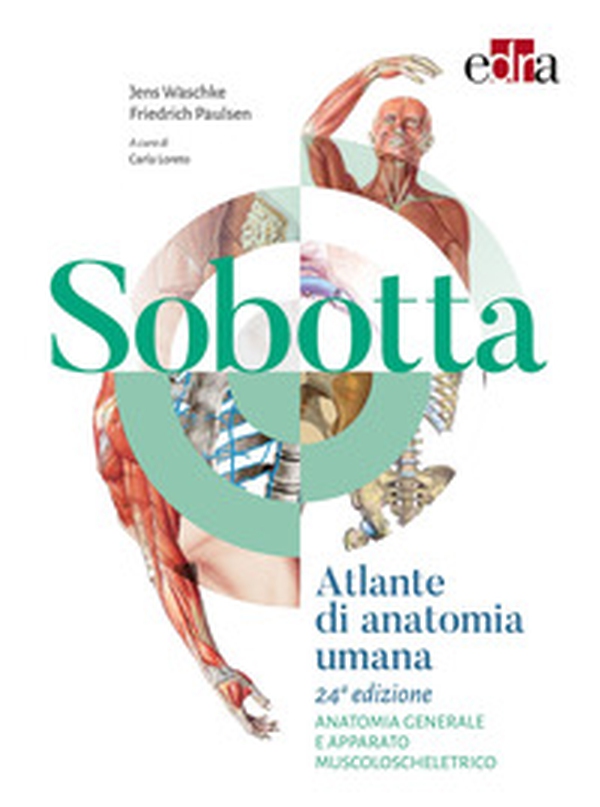 Sobotta. Atlante di anatomia umana. Anatomia generale e apparato muscoloscheletrico - Librerie.coop Sobotta. Atlante di anatomia umana. Anatomia generale e apparato muscoloscheletrico - Librerie.coop