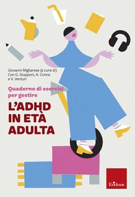 Quaderno di esercizi per gestire l'ADHD in età adulta - Librerie.coop