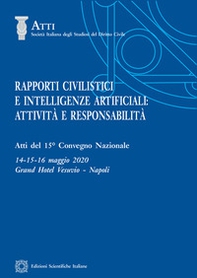 Rapporti civilistici e intelligenze artificiali: attività e responsabilità - Librerie.coop Rapporti civilistici e intelligenze artificiali: attività e responsabilità - Librerie.coop