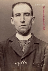 Gli Impressionisti nel 1886 e altri suoi scritti sull'Impressionismo - Librerie.coop