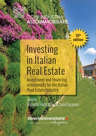Investing in Italian Real Estate. Investment and financing instruments for the Italian Real Estate Industry - Librerie.coop