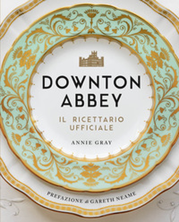 Downton Abbey. Il ricettario ufficiale - Librerie.coop Downton Abbey. Il ricettario ufficiale - Librerie.coop