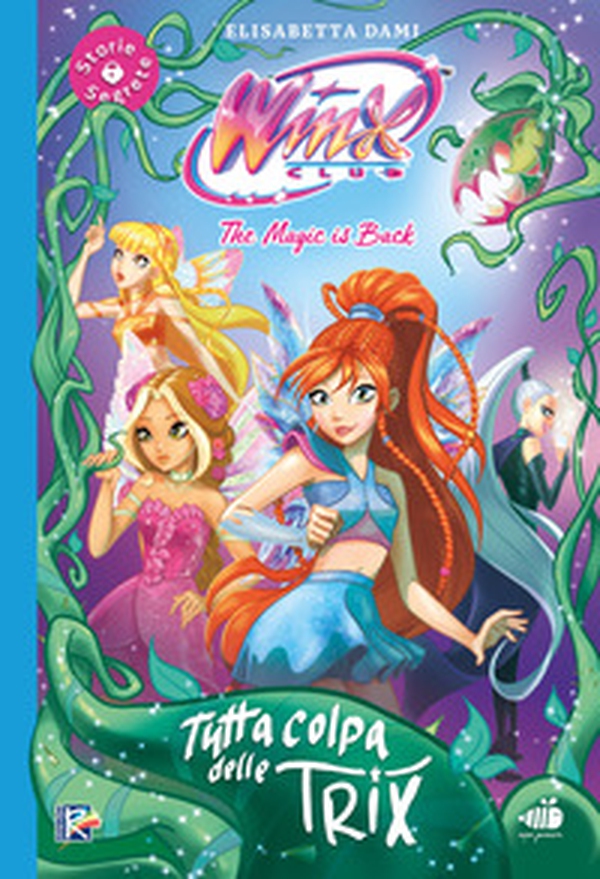 Tutta colpa delle trix! Winx club - Librerie.coop Tutta colpa delle trix! Winx club - Librerie.coop