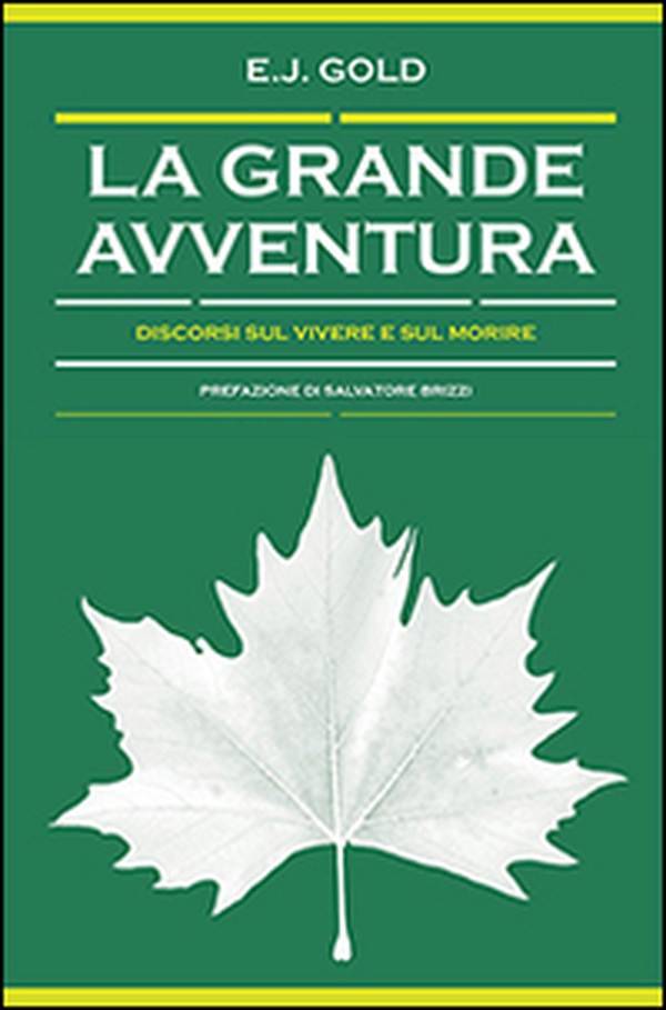 La grande avventura. Discorsi sul vivere e sul morire - Librerie.coop La grande avventura. Discorsi sul vivere e sul morire - Librerie.coop