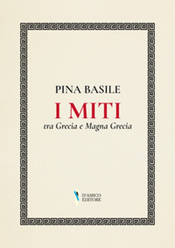 I miti tra Grecia e Magna Grecia - Librerie.coop I miti tra Grecia e Magna Grecia - Librerie.coop
