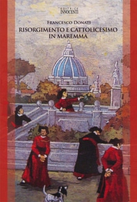 Risorgimento e Cattolicesimo in Maremma - Librerie.coop