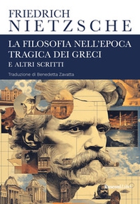 La filosofia nell'epoca tragica dei greci e altri scritti - Librerie.coop