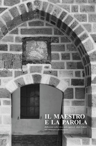 Il Maestro e la parola - Librerie.coop Il Maestro e la parola - Librerie.coop