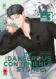 The dangerous convenience store - Vol. 3 - Librerie.coop