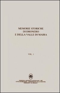Memorie storiche di Dronero e della valle di Maira - Librerie.coop Memorie storiche di Dronero e della valle di Maira - Librerie.coop
