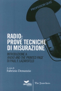 Radio. Prove tecniche di misurazione. Introduzione a «Radio and the printed page» di Paul Lazarsfeld - Librerie.coop