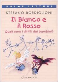 Il bianco e il rosso. Quali sono i diritti dei bambini? - Librerie.coop