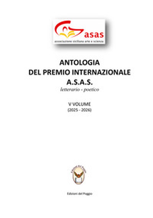 Antologia del Premio Internazionale A.S.A.S. - Vol. 5 - Librerie.coop
