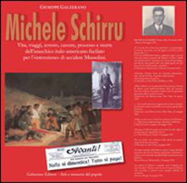 Michele Schirru. Vita, viaggi, arresto, carcere processo e morte dell'anarchico italo-americano fucilato per l'intenzione di uccidere Mussolini - Librerie.coop Michele Schirru. Vita, viaggi, arresto, carcere processo e morte dell'anarchico italo-americano fucilato per l'intenzione di uccidere Mussolini - Librerie.coop