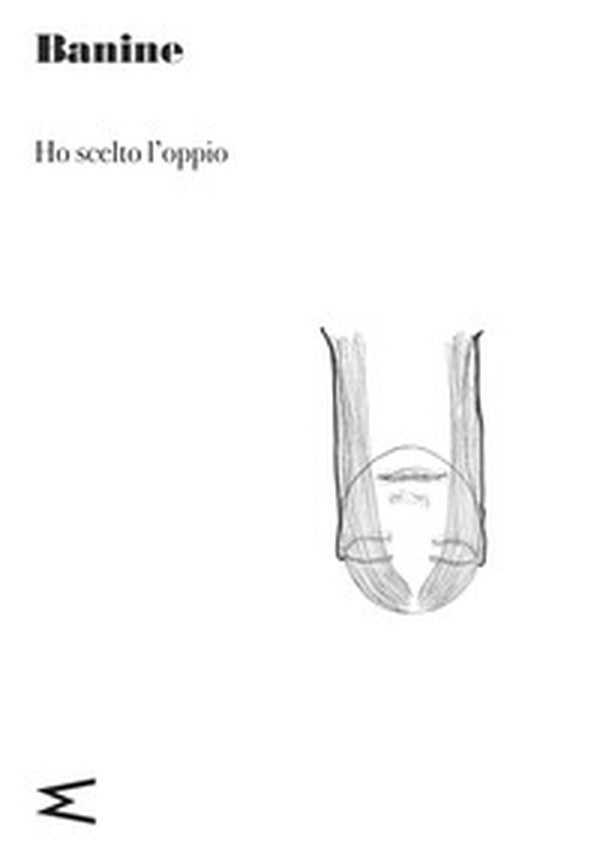 Ho scelto l'oppio - Librerie.coop Ho scelto l'oppio - Librerie.coop