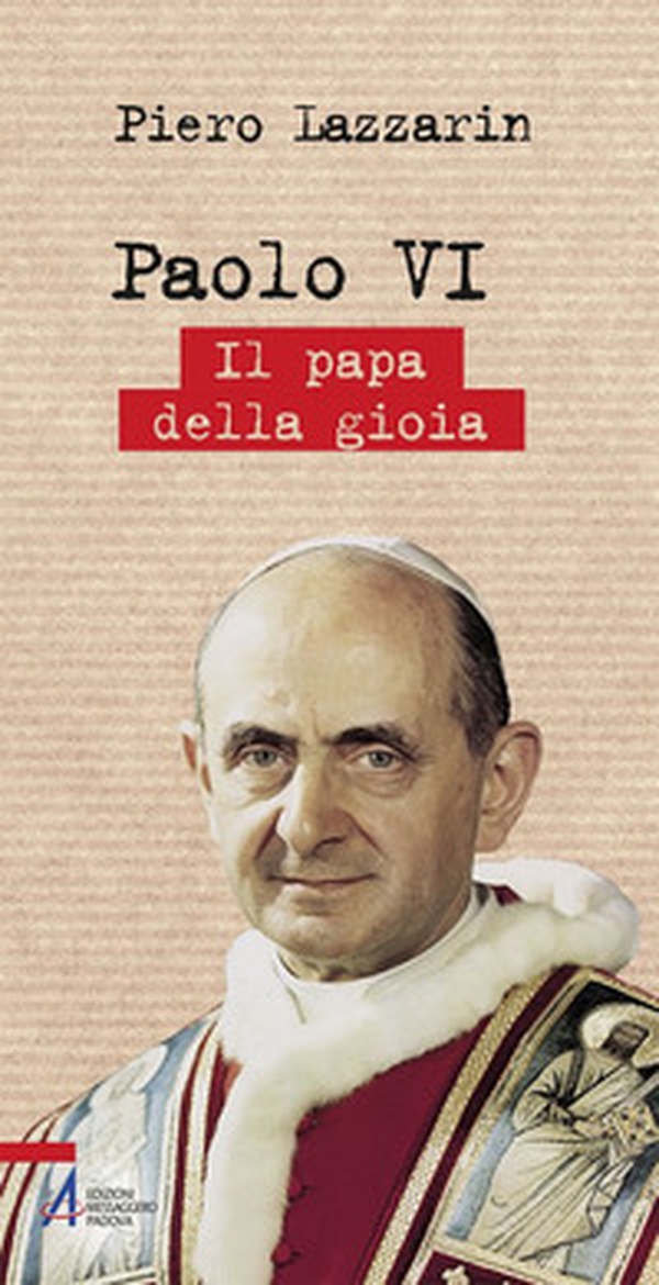 Paolo VI. Il papa della gioia - Librerie.coop Paolo VI. Il papa della gioia - Librerie.coop