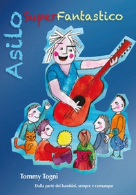 Asilo super fantastico - Librerie.coop