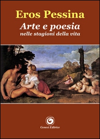 Arte e poesia nelle stagioni della vita - Librerie.coop Arte e poesia nelle stagioni della vita - Librerie.coop