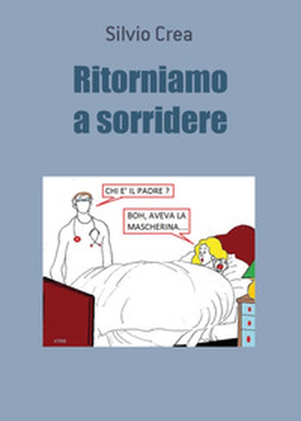 Ritorniamo a sorridere - Librerie.coop Ritorniamo a sorridere - Librerie.coop