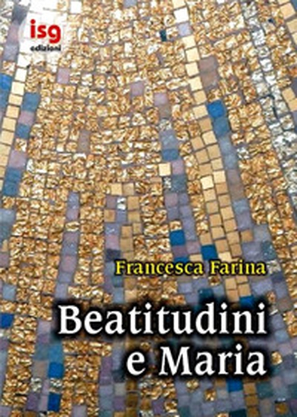 Beatitudini e Maria - Librerie.coop Beatitudini e Maria - Librerie.coop