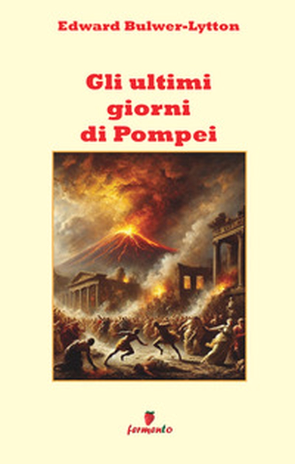 Gli ultimi giorni di Pompei - Librerie.coop
