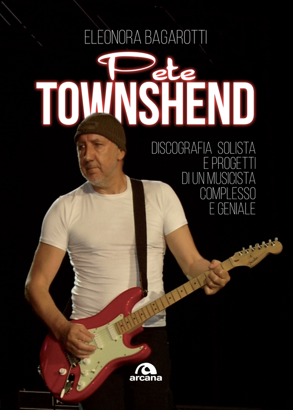 Pete Townshend - Librerie.coop Pete Townshend - Librerie.coop