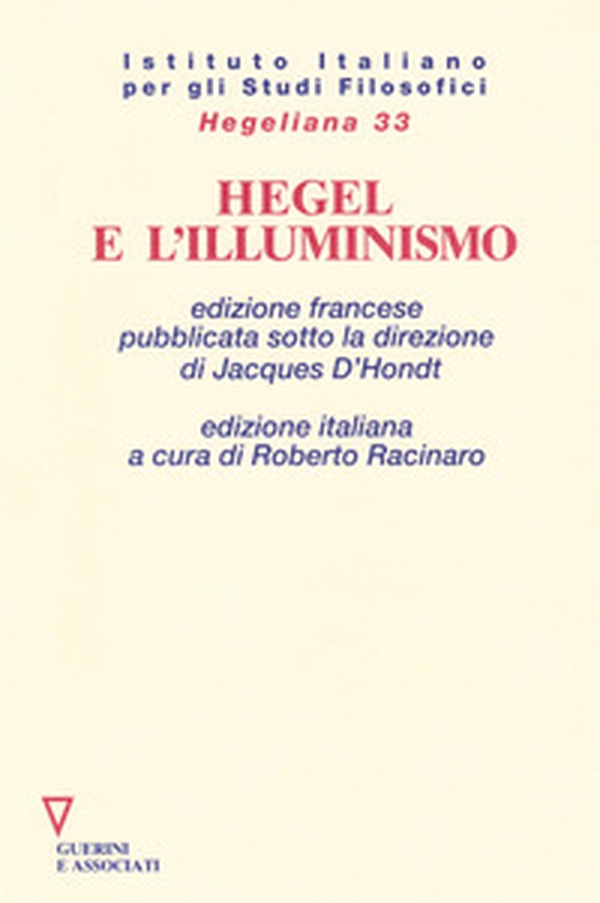 Hegel e l'illuminismo - Librerie.coop Hegel e l'illuminismo - Librerie.coop