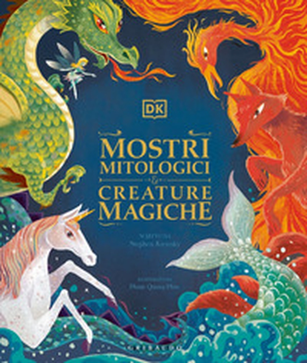 Mostri mitologici e creature magiche - Librerie.coop Mostri mitologici e creature magiche - Librerie.coop