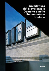 Architettura del Novecento a Gemona e nella Pedemontana friulana - Librerie.coop